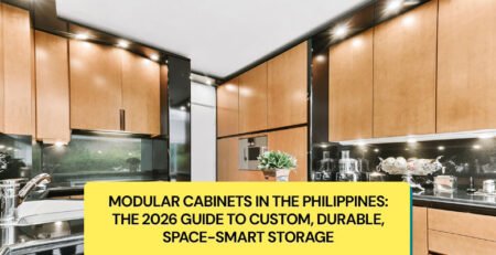 Modular Cabinets in the Philippines: The 2026 Guide to Custom, Durable, Space-Smart Storage